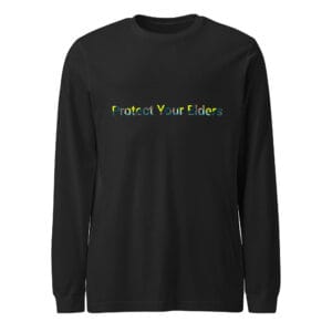 Protect Your Elders Long Sleeve Tee
